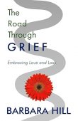 Free: The Road Through Grief: Embracing Love and Loss