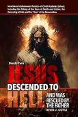 Free: Jesus Descended to Hell and Was Rescued by the Father