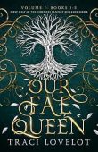 Our Fae Queen RH Box Set (Books 1-3)
