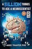 A Billion Things To Ask A Neuroscientist