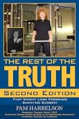 THE REST OF THE TRUTH: Second Edition: Fast Weight Loss Programs/Bariatric Surgery