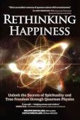 Free: Rethinking Happiness: Unlock the Secrets of Spirituality and True Freedom through Quantum Physics