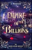 Empire of Billions: The Quadrillionaire Brothers