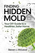 Free: Finding Hidden Mold: Your DIY Guide to a Healthier, Safer Home