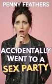 Accidentally Went to a Sex Party