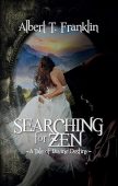 Searching for Zen a Tale of Divine Destiny