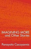 IMAGINING MORE and Other Stories