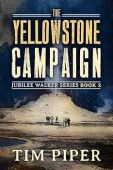 The Yellowstone Campaign (Jubilee Walker Book 2)
