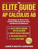 Free: The Elite Guide to AP Calculus AB: Strategies to Save Time, Achieve Maximum Scores, and Boost Confidence