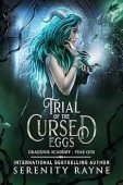 Trial of the Cursed Eggs: Dragonis Academy Year One