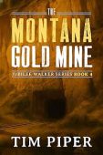 The Montana Gold Mine