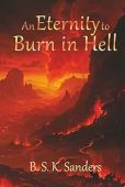 An Eternity to Burn in Hell