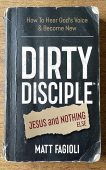 Dirty Disciple™: Jesus and Nothing (else)
