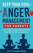 Keep Your Cool—Anger Management for Parents