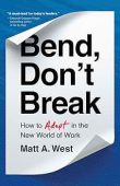 Bend, Don’t Break: How to Adapt in the New World of Work