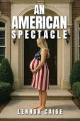 Free: An American Spectacle