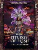 Liturgy of Flesh: Book 1
