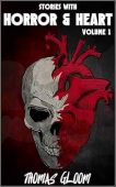 Free: Stories With Horror & Heart (Volume 1)