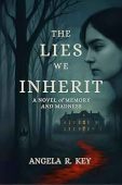 The Lies We Inherit: A Novel of Memory and Madness