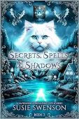 Secrets, Spells, & Shadows