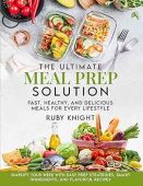 Free: The Ultimate Meal Prep Solution: Fast, Healthy, and Delicious Meals for Every Lifestyle