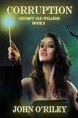 Corruption (Grumpy Old Wizards Book 2)