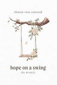 Hope on a Swing: The Miracle