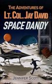 The Adventures of Lt. Col. Jay David, Space Dandy