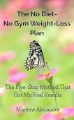 The No Diet, No Gym Weight-Loss Plan