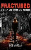 FRACTURED: A Deep and Intimate Memoir