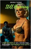 Free: Still Becoming: Four Stories of Sex, Desire, and Discovery for Women Over Sixty