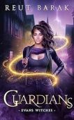 Guardians – an Urban Fantasy & Paranormal Romance Adventure