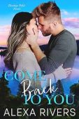 Come Back to You: A Second Chance Small Town Romantic Suspense (Destiny Falls Book 1)