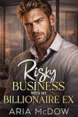 Risky Business With My Billionaire Ex