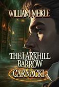 Free: Carnacki: The Larkhill Barrow