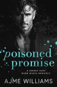 Poisoned Promise: A Secret Baby Dark Mafia Romance (Mafia Lords of Sin)