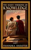 The Many Versions of Knowledge and Power, Book I