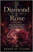 The Diamond & The Rose a Spiritual Memoir