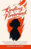 Free: Kindling of a Firebrand: Fran Sweeney and the Fight Against Boston’s Fascism, A Historical Novel