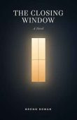 The Closing Window: A Novel