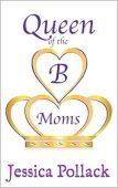 Queen of the B Moms
