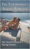 Free: The Newswoman’s Italian Romance: Her Secret Formula 1 Racing Dream