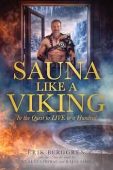 Sauna Like a Viking: In the Quest to LIVE to a Hundred