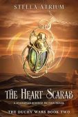 The Heart Scarab: A Dystopian Science Fiction Novel: Book 2 of The Duchy Wars