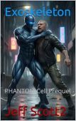 Free: Exoskeleton: This is a Sci-Fi Techno-Thriller Full of Suspense, Intrigue, and Action