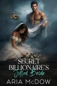 Secret Billionaire’s Jilted Bride