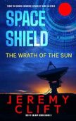 Space Shield: The Wrath of the Sun (Sci-Fi Galaxy series Book 3)