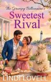 The Grumpy Billionaire’s Sweetest Rival: A Blakely Bay Small Town Sweet Romance