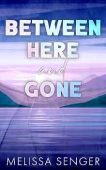 Between Here and Gone