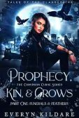 Free: Prophecy, Kin, & Crows Part One: Funerals & Feathers
